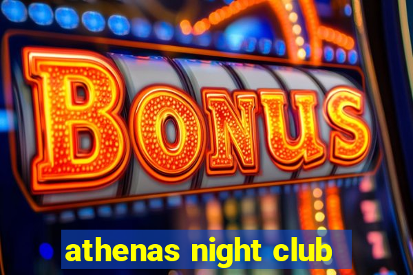 athenas night club